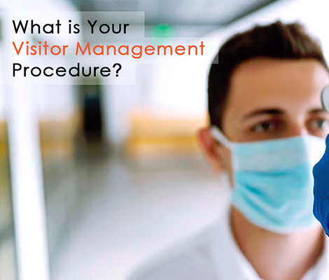 What is Your Visitor Management Procedure?